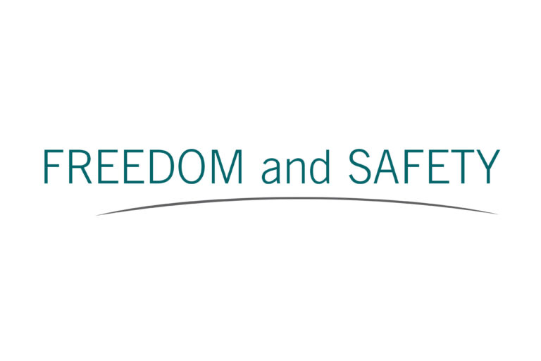 Freedom and Safety ⋆ Environment where Safety enables Freedom to thrive